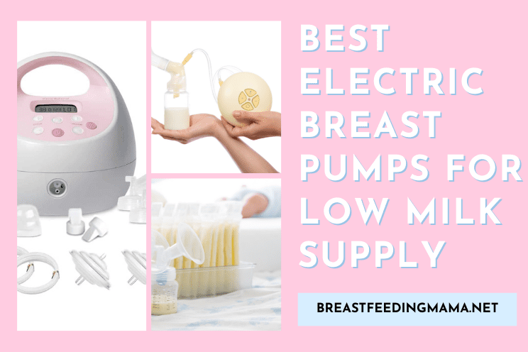 best electric breast pumps for low milk supply