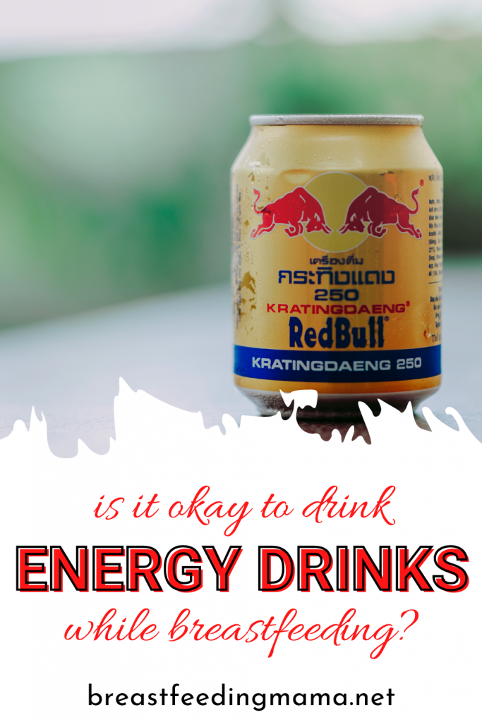 can i drink energy drinks while breastfeeding