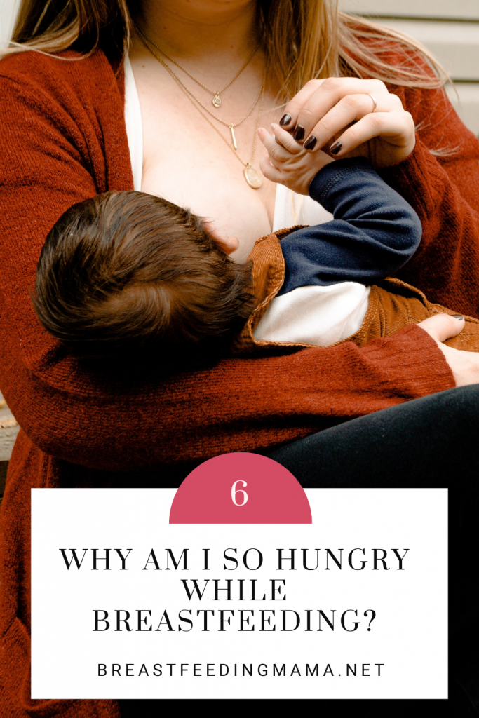 Why Am I So Hungry While Breastfeeding